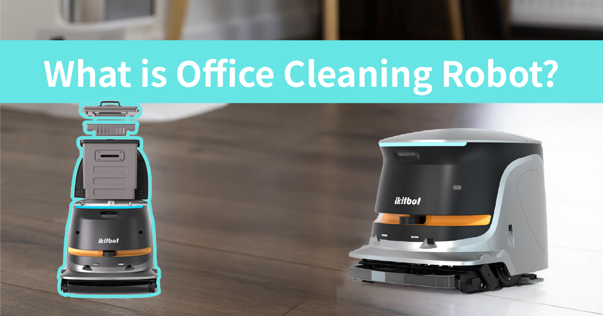  What is Office Cleaning Robot